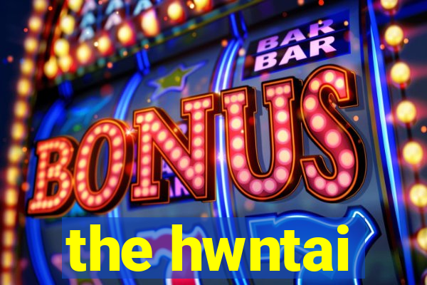 the hwntai